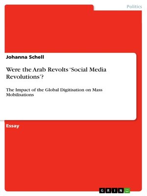 cover image of Were the Arab Revolts 'Social Media Revolutions'?